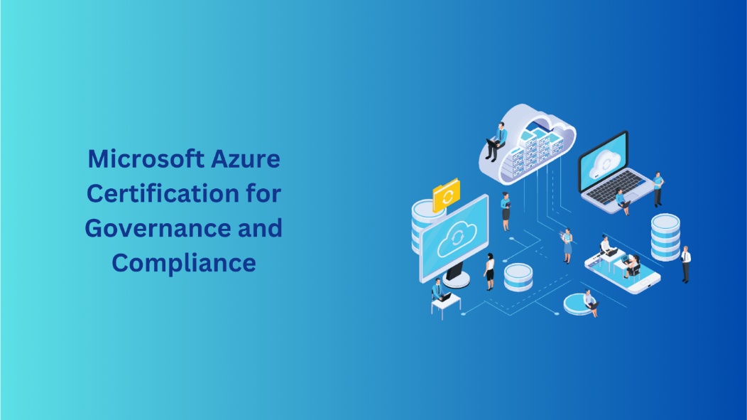 Microsoft Azure Certification for Governance and Compliance
