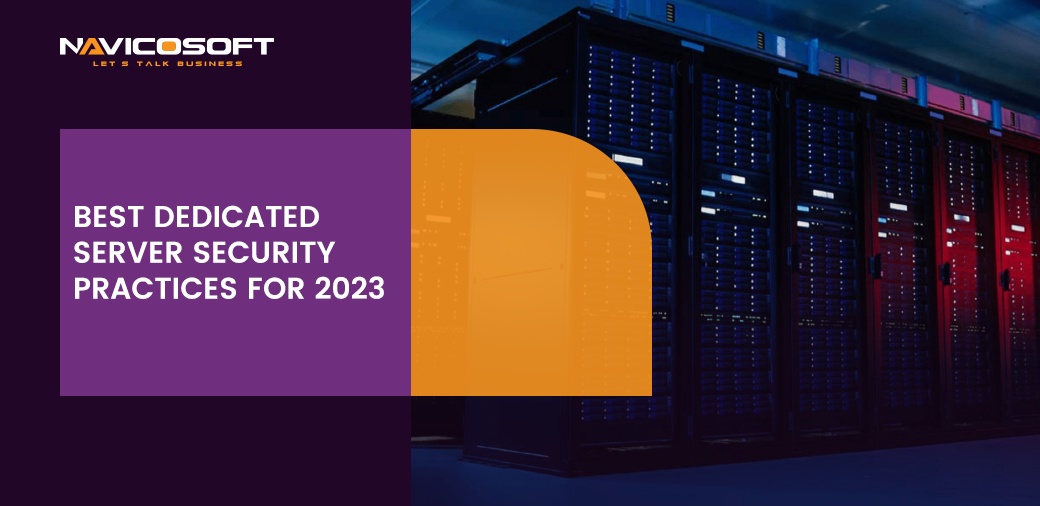 Best Dedicated Server Security Practices for 2023