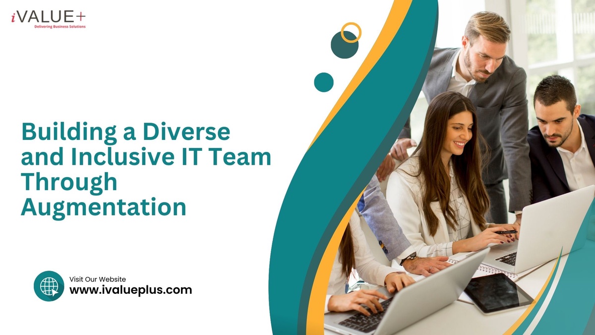 Building a Diverse and Inclusive IT Team Through Augmentation