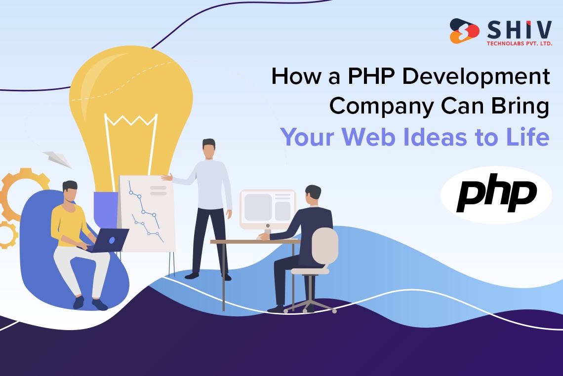How a PHP Dеvеlopmеnt Company Can Bring Your Wеb Idеas to Lifе