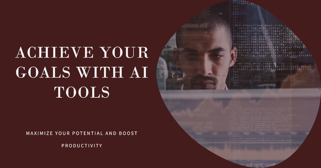 AI Tools: Enhancing Personal Development & Goal Achievement