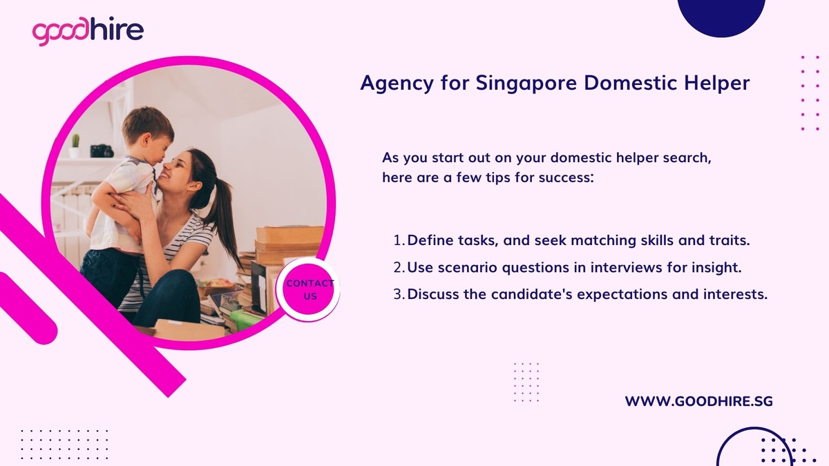 Finding the Perfect Helper in Singapore: A Guide to Helper Agencies, Featuring Goodhire
