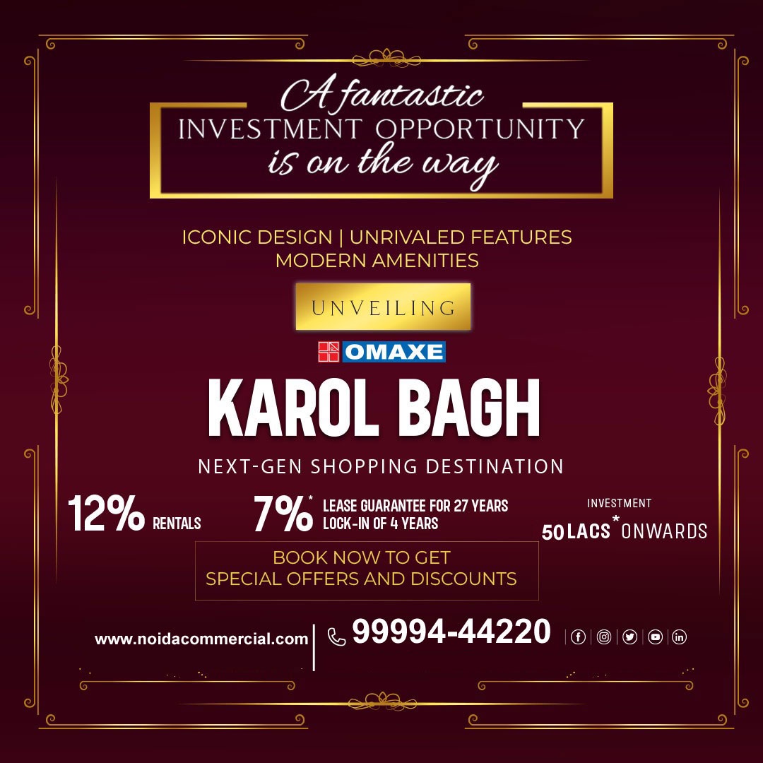 Unveiling the Exciting Features of Omaxe Karol Bagh Commercial Project in Delhi