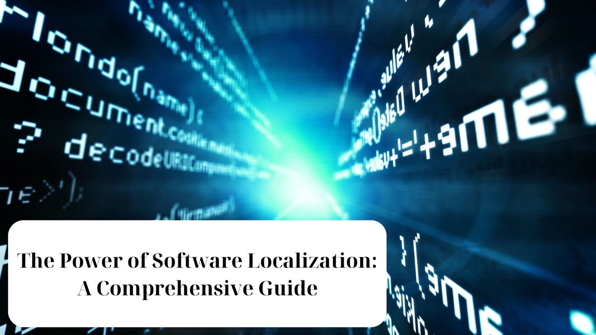 The Power of Software Localization: A Comprehensive Guide