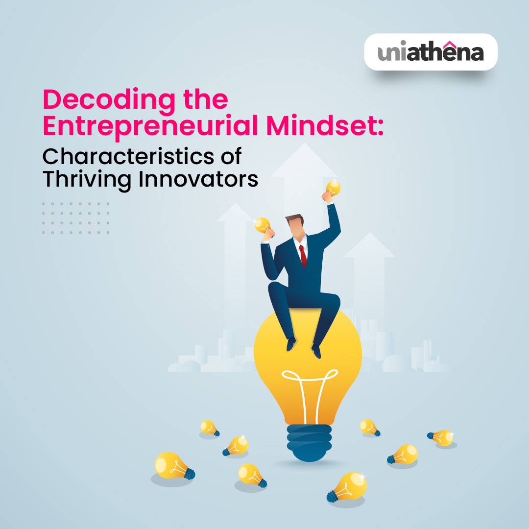 Exploring the Entrepreneurial Mindset: Traits of Successful Innovators