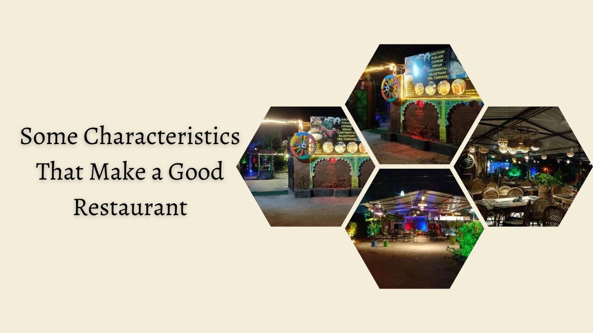 What Are Some Characteristics That Make a Good Restaurant?