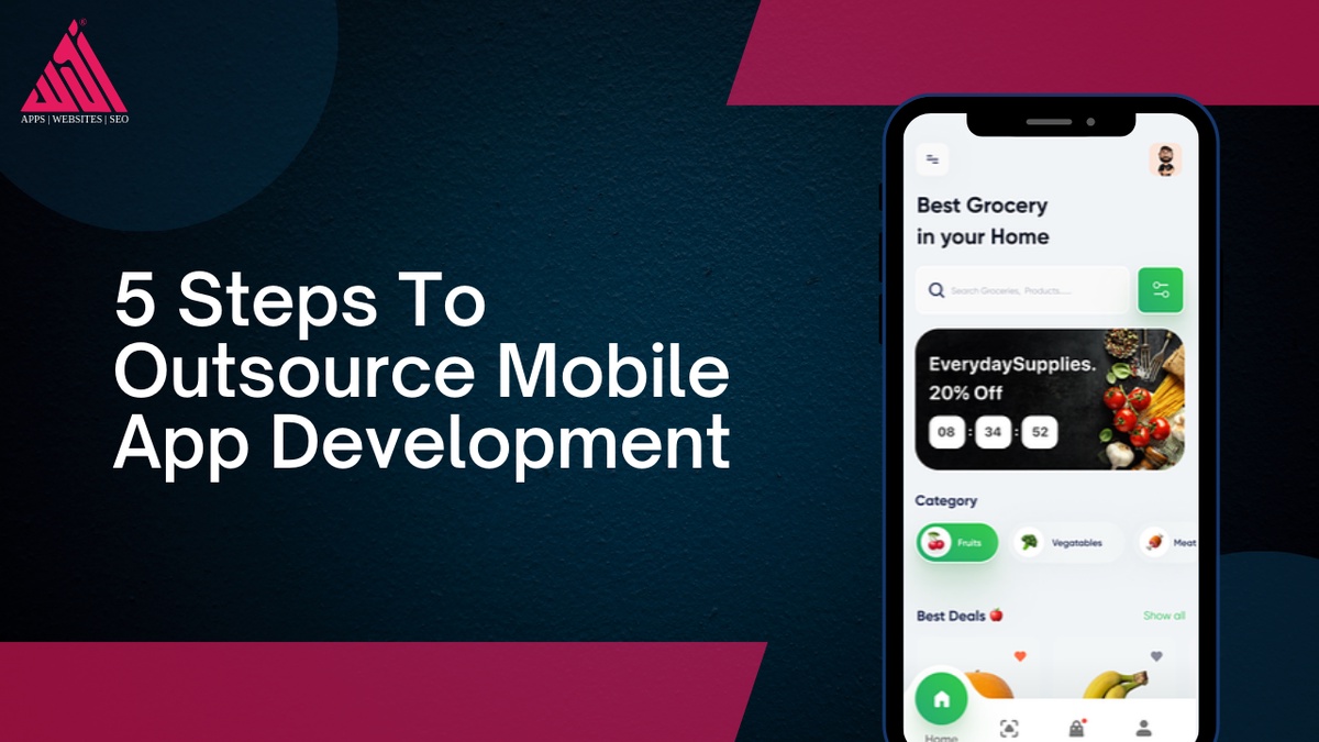 5 Steps To Outsource Mobile App Development