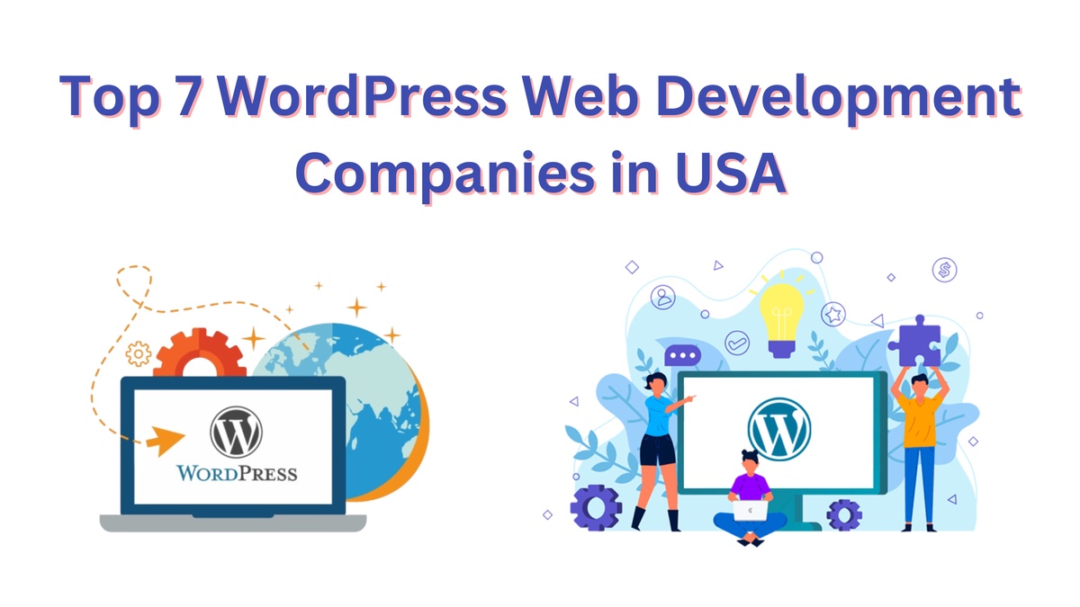 Top 7 WordPress Web Development Companies in USA
