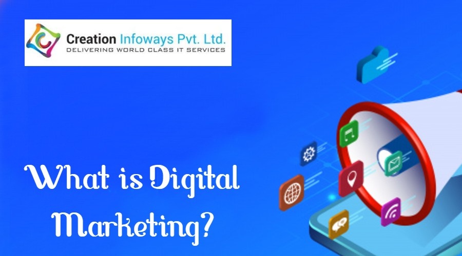 What is Digital Marketing, How Does It Work, and What Are Its Types?