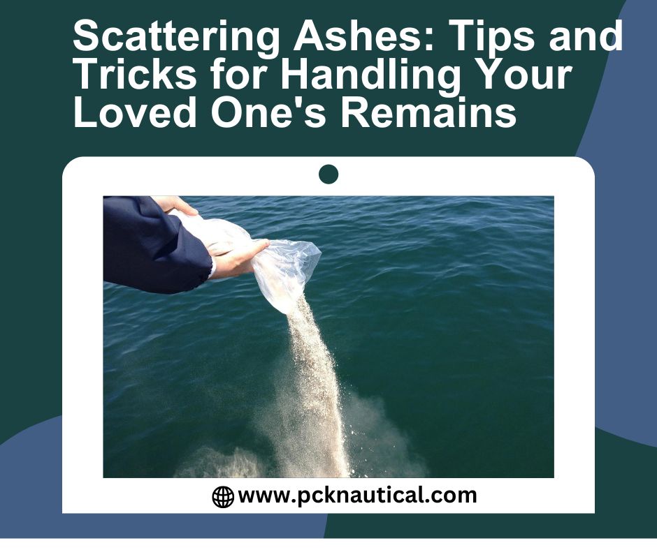Scattering Ashes: Tips and Tricks to Handling Your Loved One's Remains
