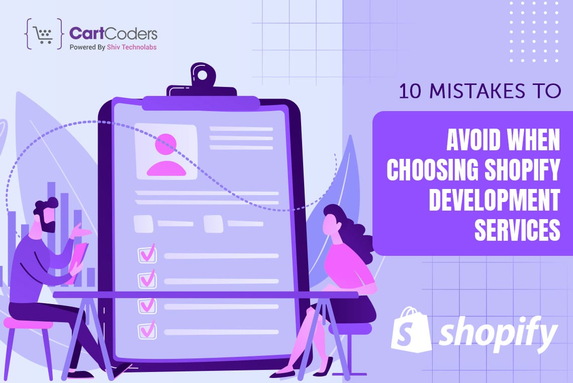 10 Mistakes to Avoid When Choosing Shopify Development Services