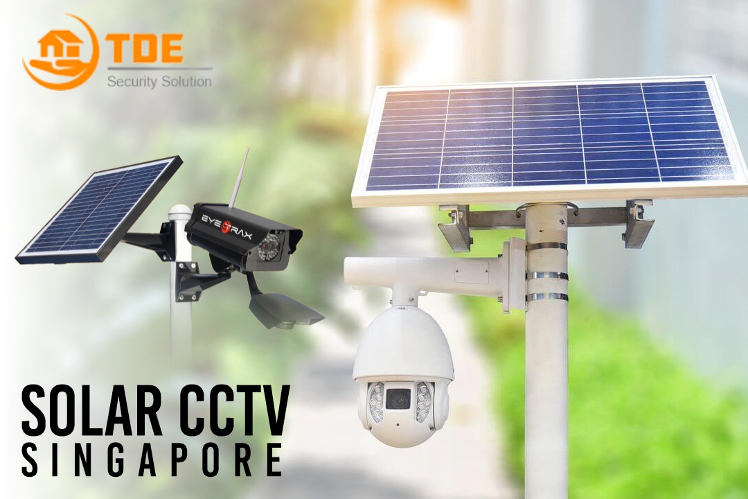 Enhancing Security with Solar-Powered CCTV in Singapore: TDE Security Solutions