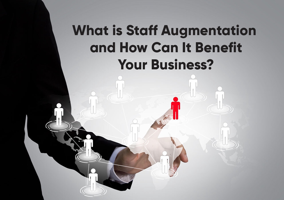 What is Staff Augmentation and How Can It Benefit Your Business?