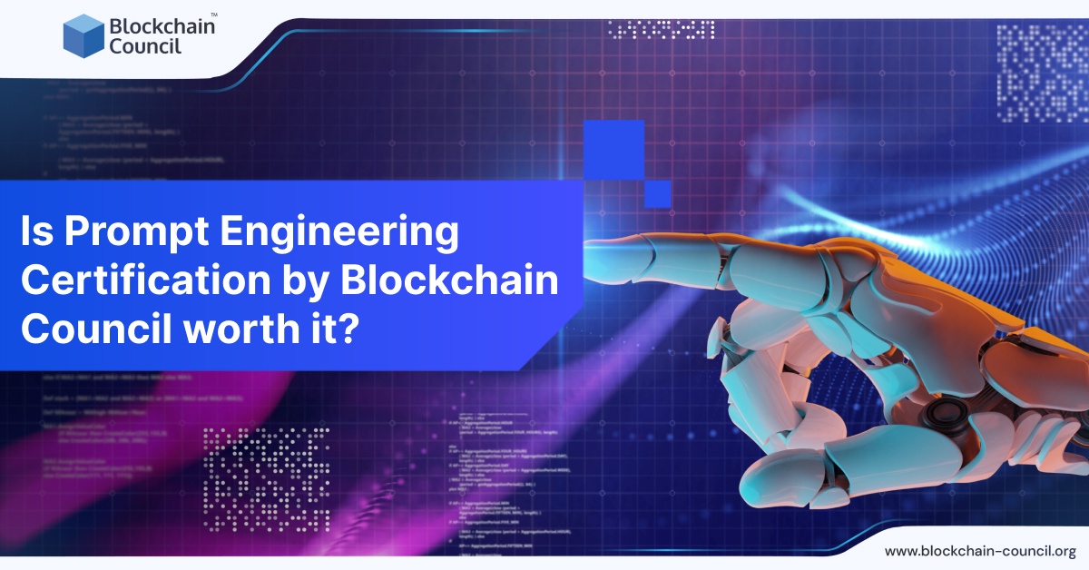 Is Prompt Engineering Certification by Blockchain Council worth it?