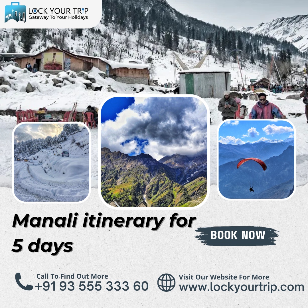 Exploring Manali: A Memorable 5-Day Itinerary tour