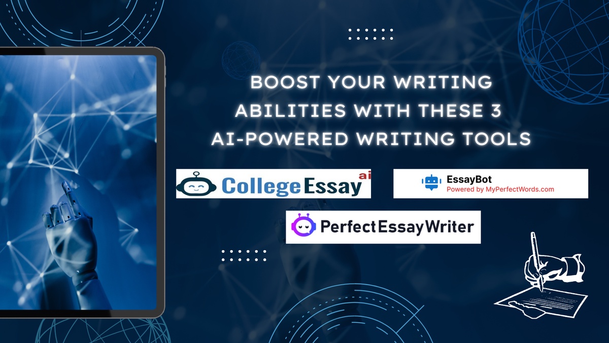 Boost Your Writing Abilities with These 3 AI-Powered Writing Tools