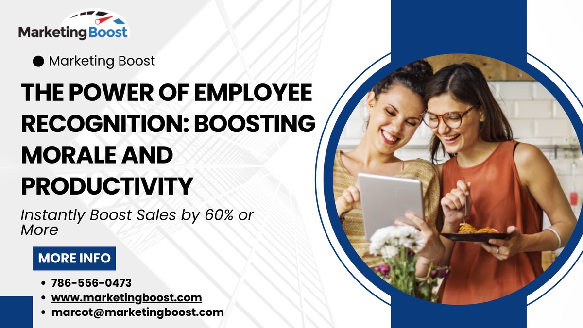 The Power of Employee Recognition: Boosting Morale and Productivity