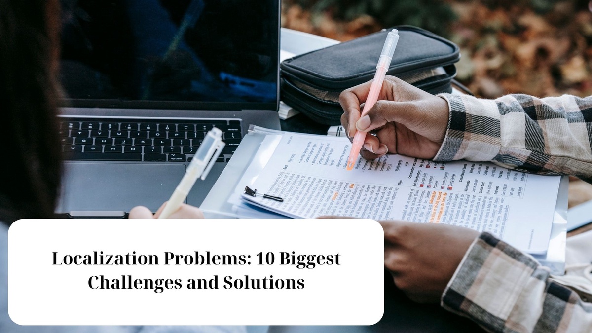 Localization Problems: 10 Biggest Challenges and Solutions
