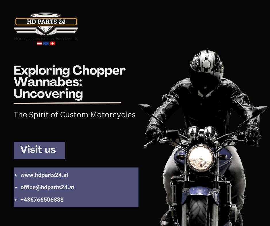 Exploring Chopper Wannabes: Uncovering The Spirit of Custom Motorcycles