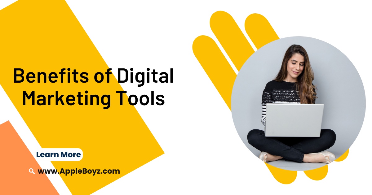 Benefits of Digital Marketing Tools