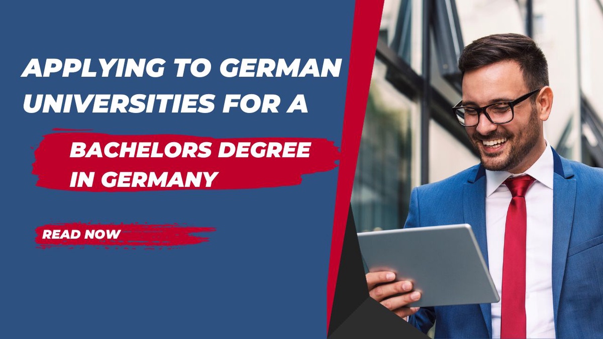 Applying to German Universities for a Bachelors Degree in Germany