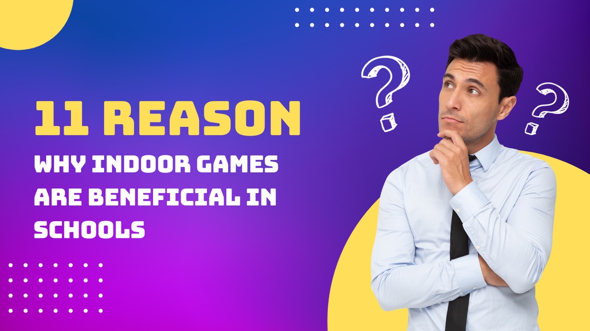 What are the Advantages of Indoor Games in School?