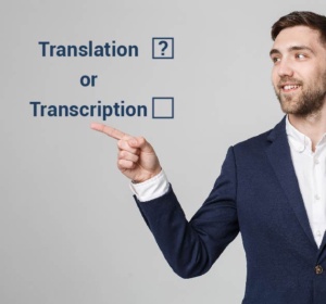 The Key Differences Between Translation & Transcription