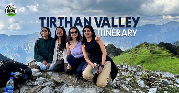 Exploring Nature's Paradise: Tirthan Valley Tour Package with Enlivetrips