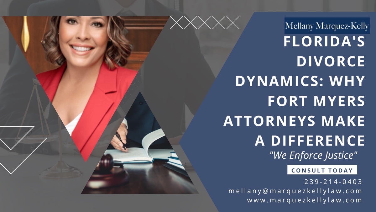 Florida's Divorce Dynamics: Why Fort Myers Attorneys Make a Difference