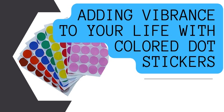 Connect the Dots: Adding Vibrance to Your Life with Colored Dot Stickers