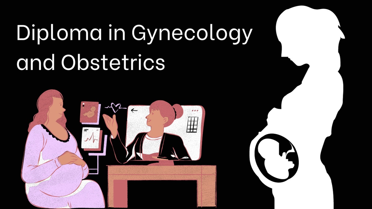 Diploma in Gynecology and Obstetrics (DGO)