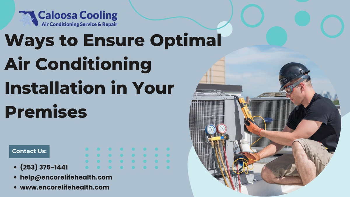 Ways to Ensure Optimal Air Conditioning Installation in Your Premises