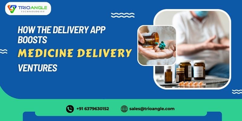 How the Delivery App Boosts Medicine Delivery Ventures