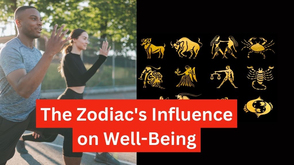 Astrology and Health: The Zodiac's Influence on Well-Being