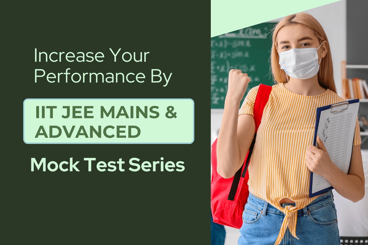 The Role of Mock Tests in IIT JEE Preparation: How to Increase Performance