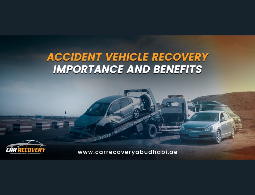 Accident Vehicle Recovery: Importance and Benefits