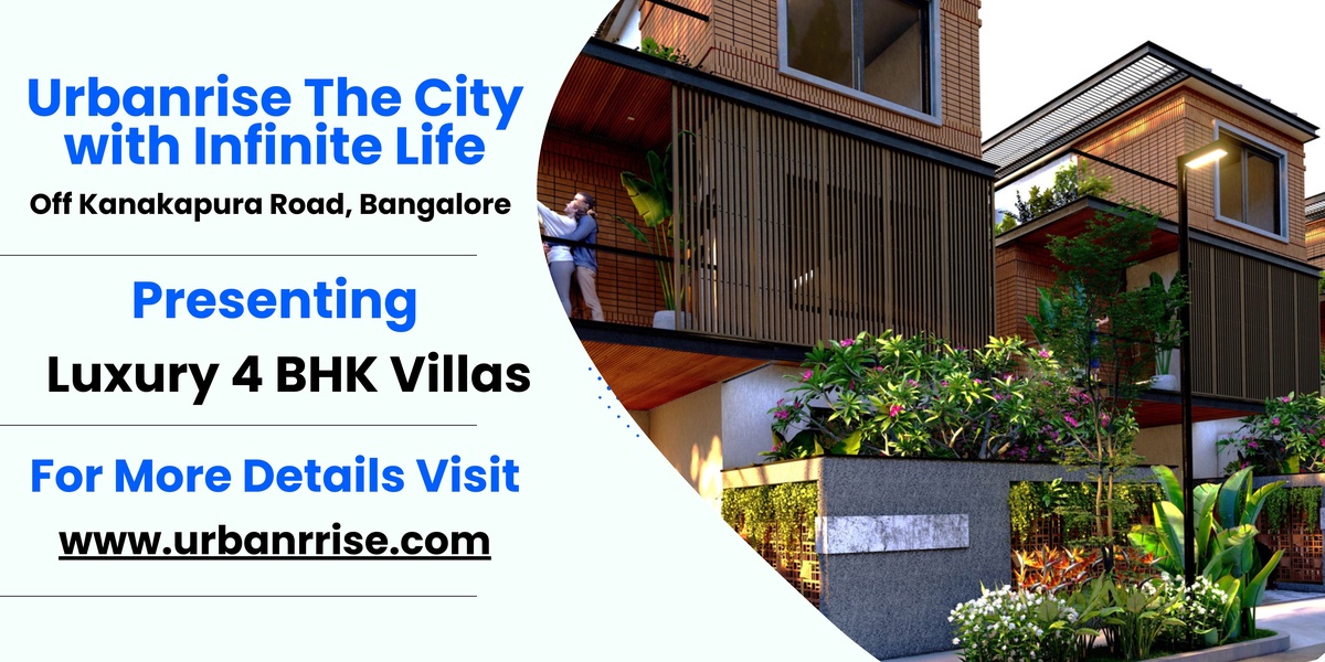 Urbanrise The City with Infinite Life - Luxury 4 BHK Villas on Kanakapura Road, Bangalore