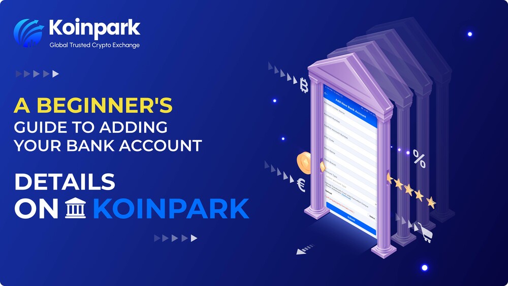 A Beginner's Guide to Adding Your Bank Account Details on Koinpark