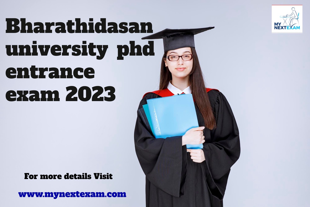 Cracking the Bharathidasan University PhD Entrance Exam 2023: Your Ultimate Guide
