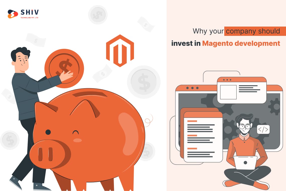 Why your company should invest in Magento development