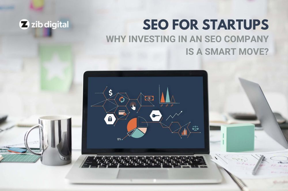 SEO for Startups: Why Investing in an SEO Company is a Smart Move