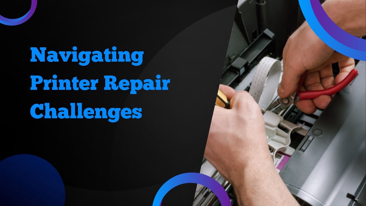 Navigating Printers Repair Challenges: Expert Strategies for Seamless Solutions