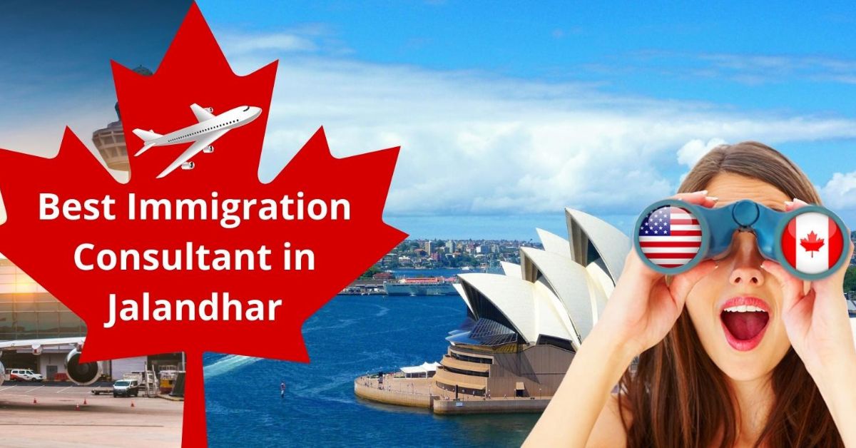 Exploring The Top 7 Services Offered By Visa Consultants In Jalandhar