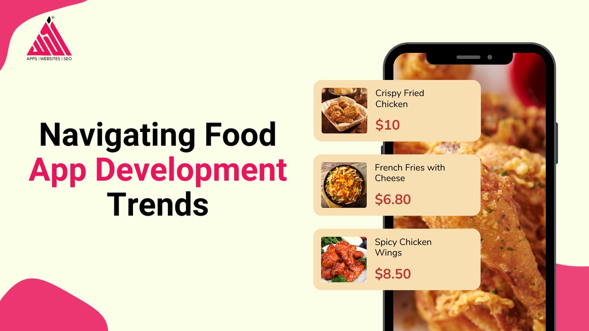 Navigating Food App Development Trends
