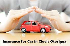 Insurance for Car in Clovis Otosigna: What You Need to Know