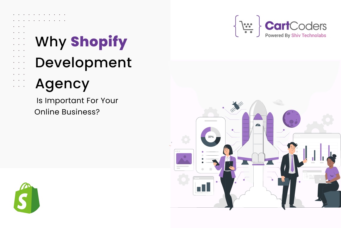 Why Shopify Development Agency Is Important For Your Online Business?