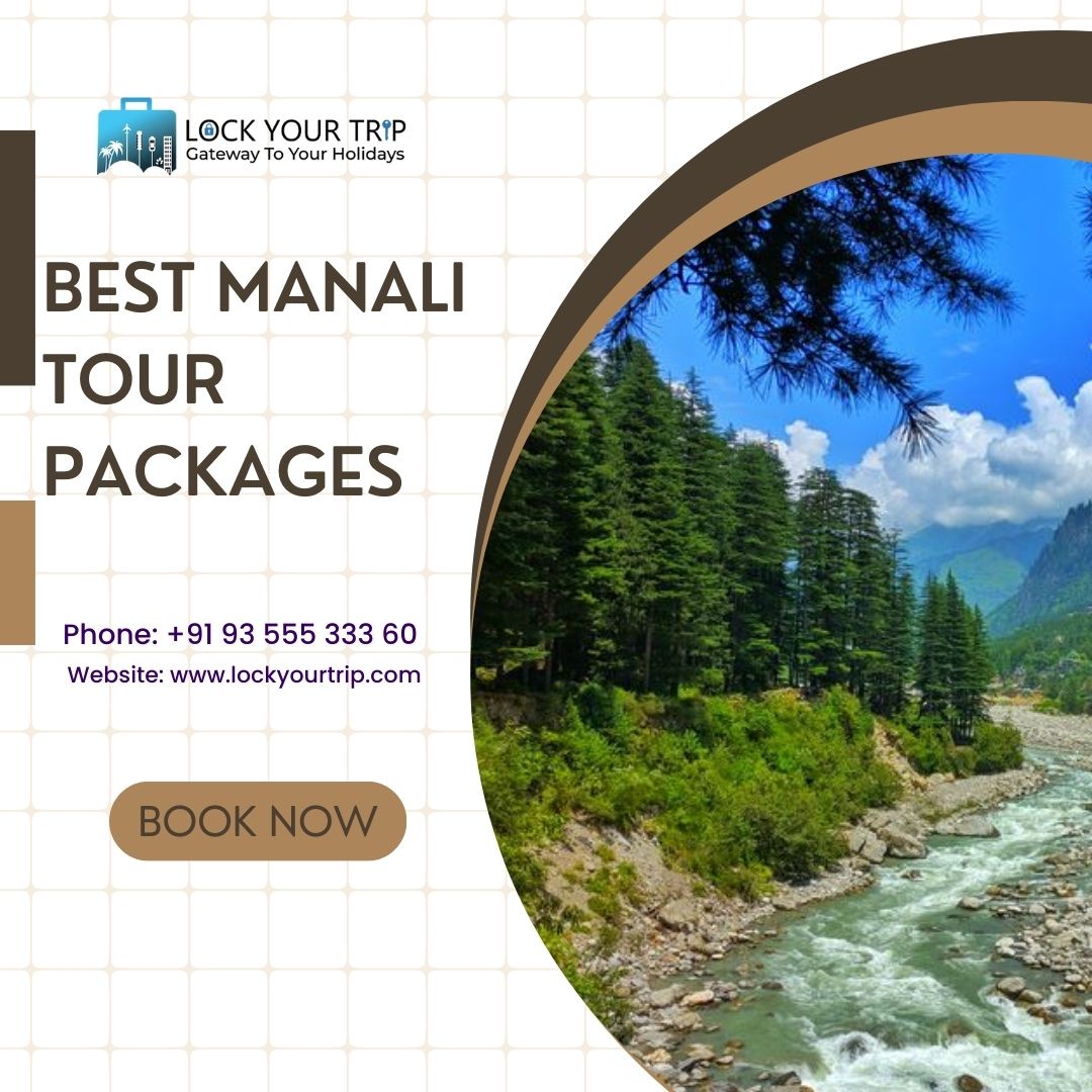 Exploring Manali: Unveiling the Best Manali Tour Packages