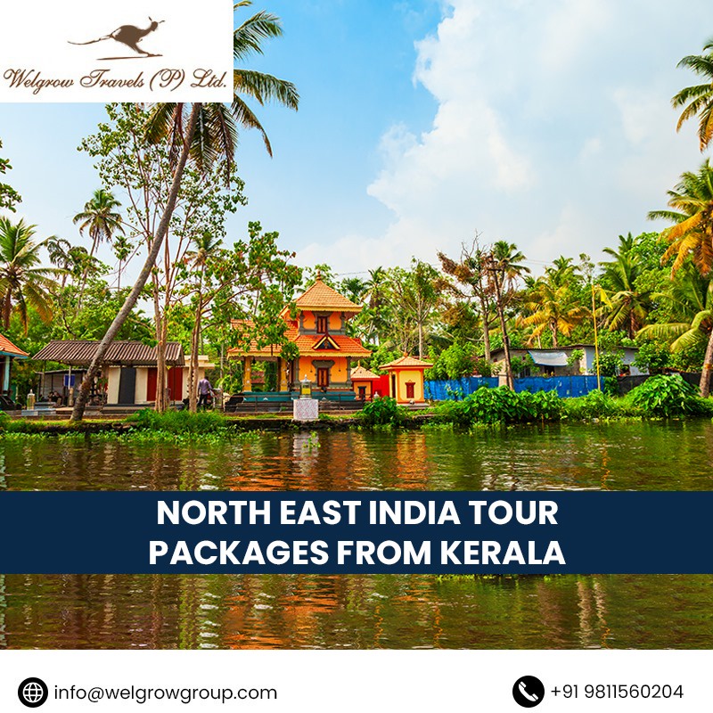 Investigating the Northeast: Northeast India Tour Packages from Kerala