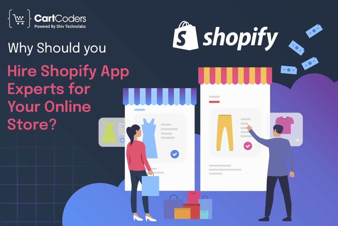 Why Should you Hire Shopify App  Experts for Your Online Store?