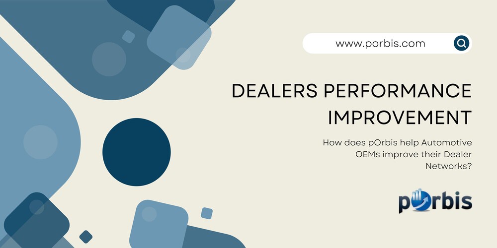 How does pOrbis help Automotive OEMs improve their Dealer Networks?